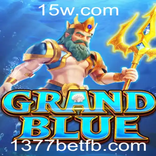 Descubra o Fascinante Mundo de GRANDBLUE e a Palavra-chave 1377bet